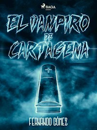 El vampiro de Cartagena - Fernando Gómez - E-Book
