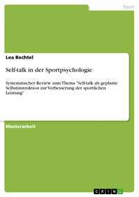Self-talk in der Sportpsychologie - Lea Bechtel - E-Book