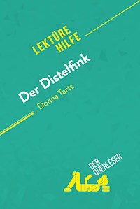 Der Distelfink von Donna Tartt (Lektürehilfe) - der Querleser - E-Book