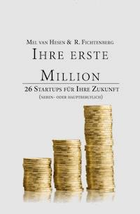 Ihre erste Million - Mel Van Hesen - E-Book