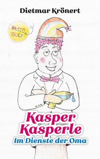 Kasper Kasperle - Dietmar Krönert - E-Book