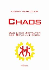 Chaos - Fabian Scheidler - E-Book