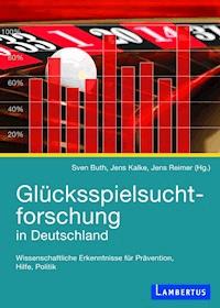 Glücksspielsuchtforschung in Deutschland - - E-Book