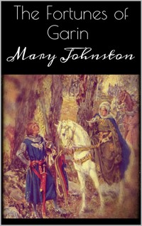 The Fortunes of Garin - Johnston Mary - E-Book