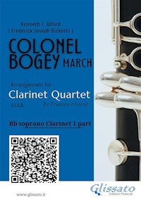 Bb Clarinet 1 part of "Colonel Bogey" for Clarinet Quartet - Kenneth J.Alford - E-Book