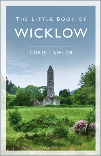 The Little Book of Wicklow - Chris Lawlor - E-Book