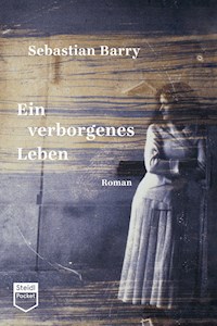Ein verborgenes Leben (Steidl Pocket) - Sebastian Barry - E-Book