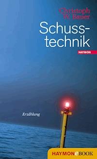 Schusstechnik - Christoph W. Bauer - E-Book