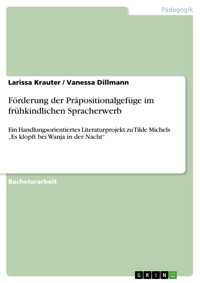 Förderung der Präpositionalgefüge im frühkindlichen Spracherwerb - Larissa Krauter - E-Book