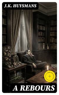 A rebours - J.-k. Huysmans - E-Book