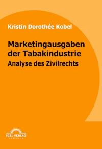 Marketingausgaben der Tabakindustrie - Kristin D. Kobel - E-Book