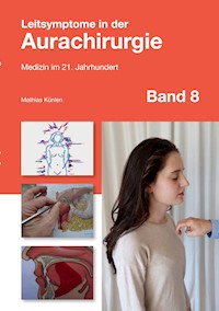 Leitsymptome in der Aurachirurgie Band 8 - Mathias Künlen - E-Book