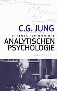 Kleines Lexikon der Analytischen Psychologie - C. G. Jung - E-Book