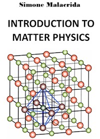 Introduction to Matter Physics - Simone Malacrida - E-Book