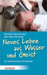 Neues Leben aus Wasser und Geist - Alexander Saberschinsky - E-Book