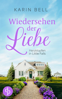 Wiedersehen der Liebe - Karin Bell - E-Book