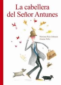 La cabellera del señor Antunes - Mariana Ruiz Johnson - E-Book