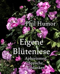 Eigene Blütenlese - Phil Humor - E-Book