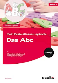 Mein Erste-Klasse-Lapbook: Das Abc - Petra Mönning - E-Book