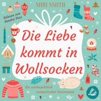 Die Liebe kommt in Wollsocken - Miri Smith - Hörbuch