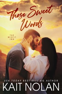 Those Sweet Words - Kait Nolan - E-Book