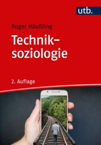 Techniksoziologie - Roger Häußling - E-Book