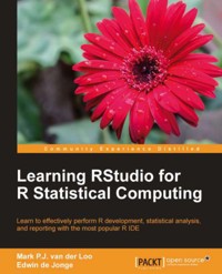 Learning RStudio for R Statistical Computing - Mark P. J. van der Loo - E-Book