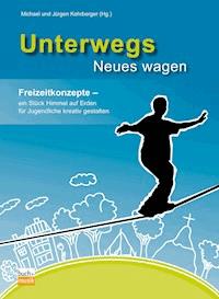 Unterwegs Neues wagen -  - E-Book