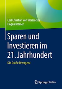 Sparen und Investieren im 21. Jahrhundert - Carl Christian von Weizsäcker - E-Book