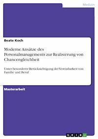 Moderne Ansätze des Personalmanagements zur Realisierung von Chancengleichheit - Beate Koch - E-Book