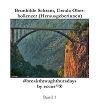 #breakthroughthursdays by eccos²²® - Brunhilde Schram - E-Book
