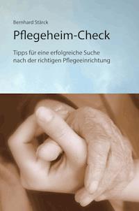 Pflegeheim-Check - Bernhard Stärck - E-Book