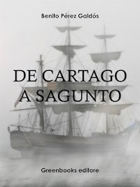 De Cartago a Sagunto - Benito Pérez Galdòs - E-Book
