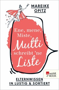 Ene, mene, Miste, Mutti schreibt 'ne Liste - Mareike Opitz - E-Book