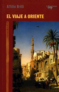 El viaje a Oriente - Attilio Brilli - E-Book