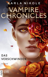 Vampire Chronicles - Das Verschwinden - Karla Nikole - E-Book