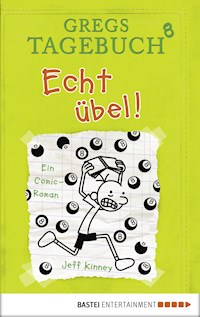 Gregs Tagebuch 8 - Echt übel! - Jeff Kinney - E-Book