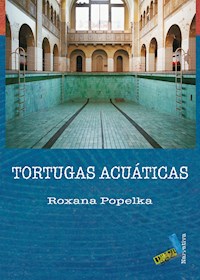 Tortugas acuáticas - Roxana Popelka - E-Book