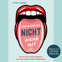 Ich mach da nicht mehr mit - Attila Albert - E-Book + Hörbuch