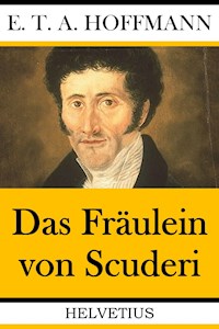 Das Fräulein von Scuderi - E.T.A. Hoffmann - E-Book