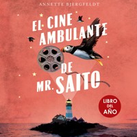 El cine ambulante de Mr. Saito - Annette Bjergfeldt - Hörbuch
