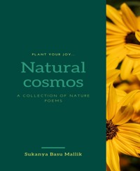 Natural cosmos - Sukanya Basu Mallik - E-Book
