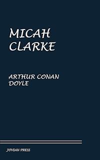 Micah Clarke - Arthur Conan Doyle - E-Book