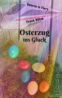 Osterzug ins Glück - Frank Böhm - E-Book