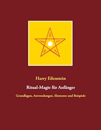 Ritual-Magie für Anfänger - Harry Eilenstein - E-Book