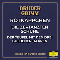 Rotkäppchen / Die zertanzten Schuhe / Der Teufel mit den drei goldenen Haaren - Jacob Ludwig Karl Grimm - Hörbuch