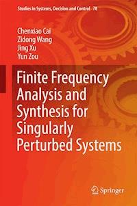 Finite Frequency Analysis and Synthesis for Singularly Perturbed Systems - Chenxiao Cai - E-Book