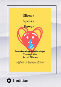 Silence Speaks Power - Azhar ul Haque Sario - E-Book