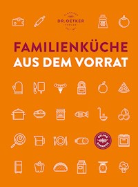 Familienküche aus dem Vorrat - Dr. Oetker - E-Book