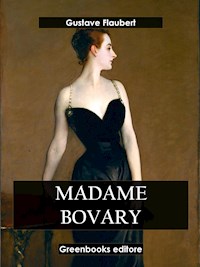Madame Bovary - Gustave Flaubert - E-Book